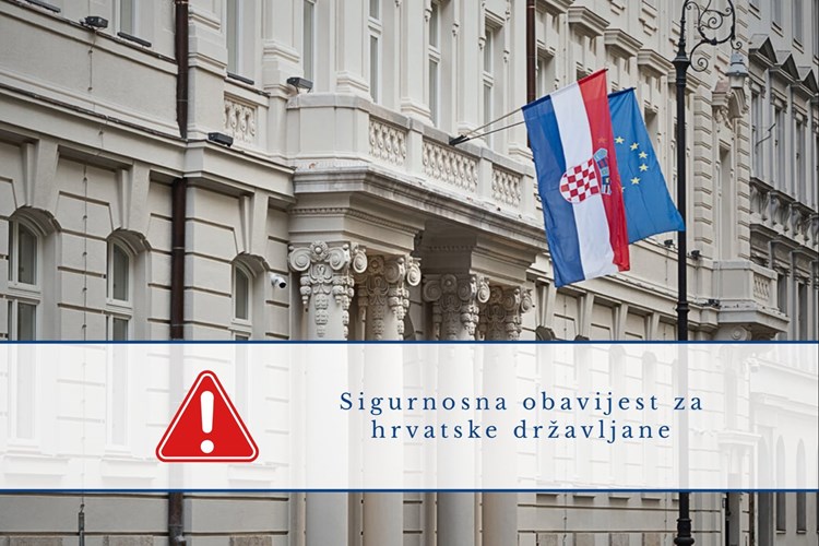 Sigurnosna obavijest za hrvatske državljane